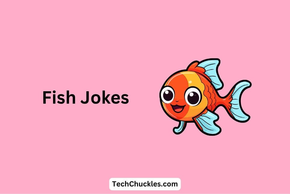 Fish Jokes That Will Have You Floating With Laughter