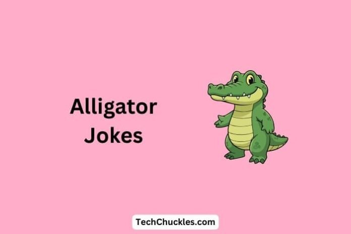 Alligator Jokes That Are Wild and Hilarious