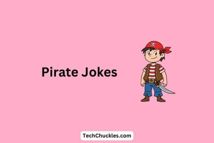 Pirate Jokes That Will Make You Laugh Across the Seven Seas