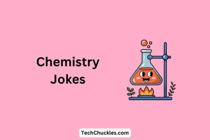 Chemistry Jokes That Will Mix Up Your Day With Fun