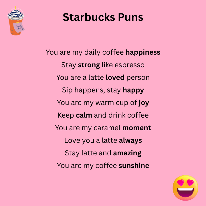 Starbucks Puns To Write On Cups
