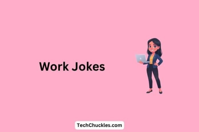 Work Jokes That Will Have You Laughing at Your Desk