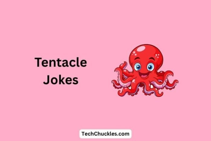 Tentacle Jokes That Will Make Waves of Laughter