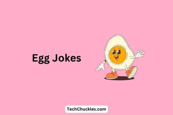 Egg Jokes That Will Make You Laugh Till You Crack