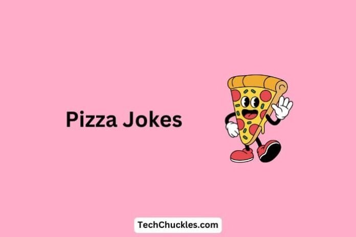 Pizza Jokes That Are Cheesy and Hilarious