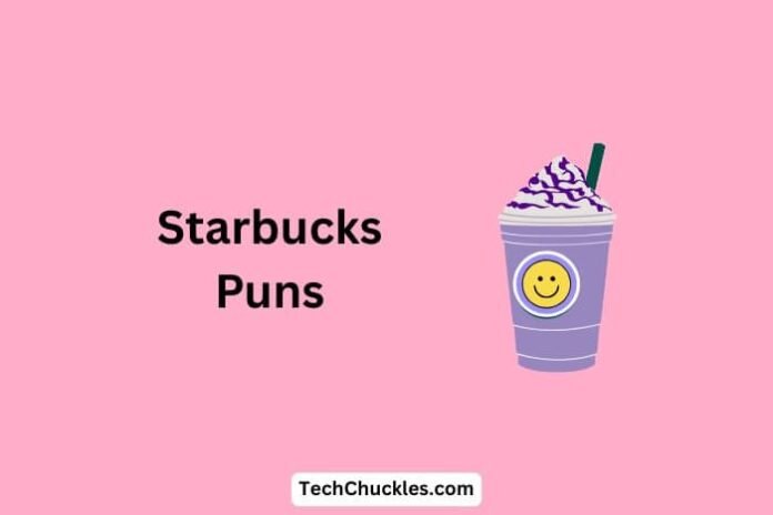 Starbucks-Puns Starbucks Puns That Will Espresso Your Funny Side