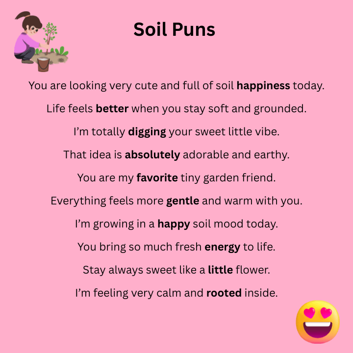Cute Soil Puns