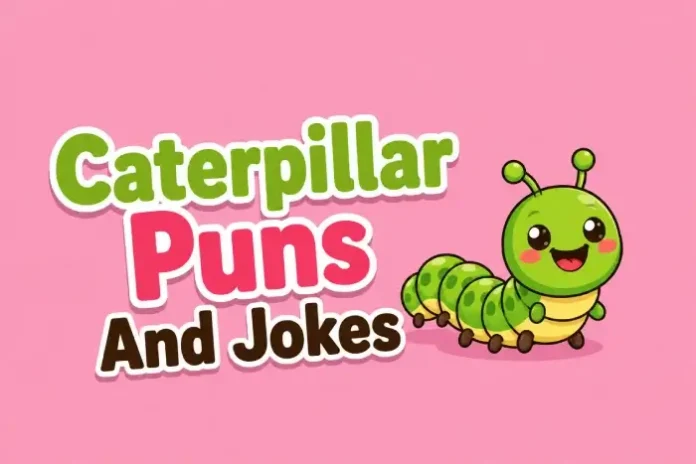 Caterpillar Puns And Jokes