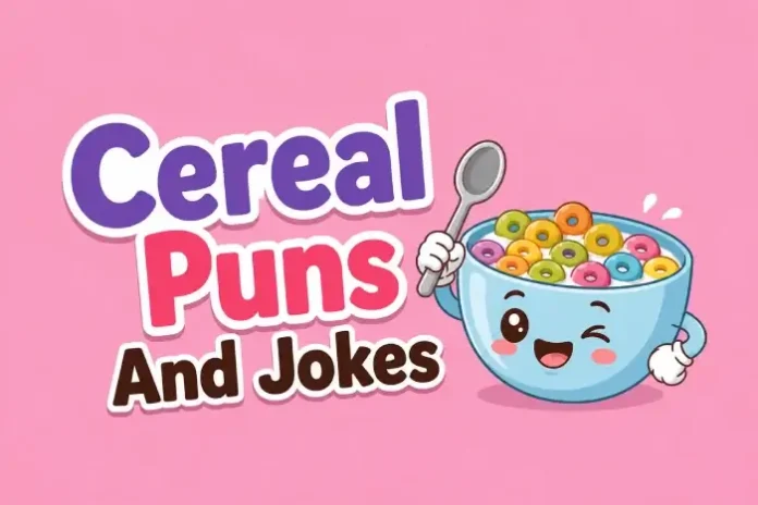 Cereal Puns And Jokes
