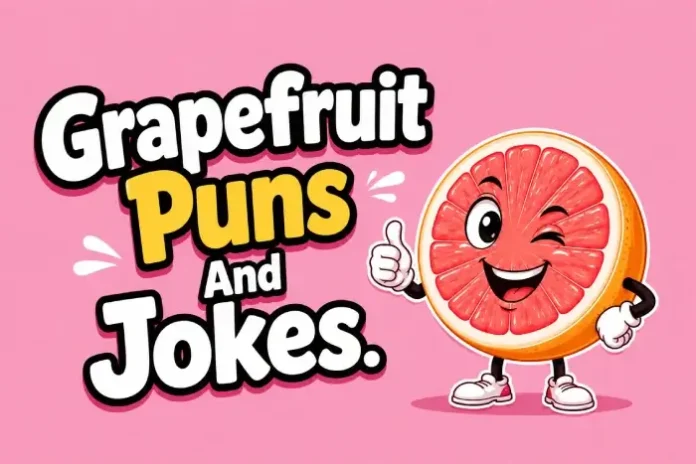 Grapefruit Puns And Jokes