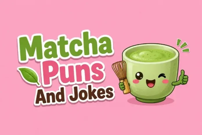 Matcha Puns And Jokes