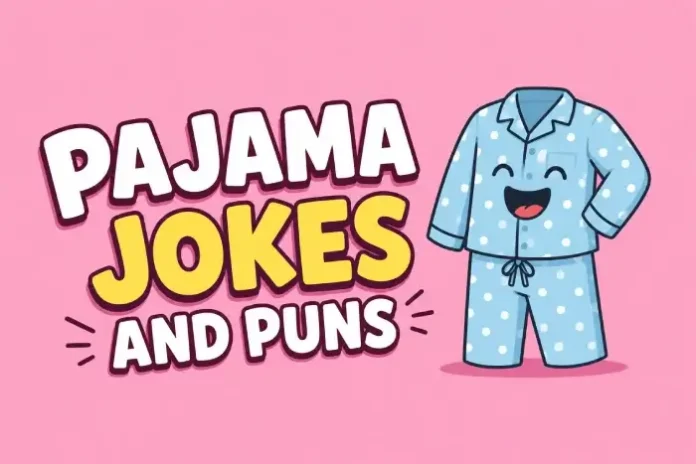 Pajama Jokes And Puns