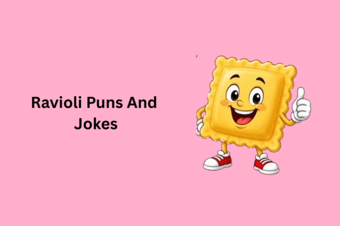 Ravioli Puns And Jokes Ravioli Puns And Jokes