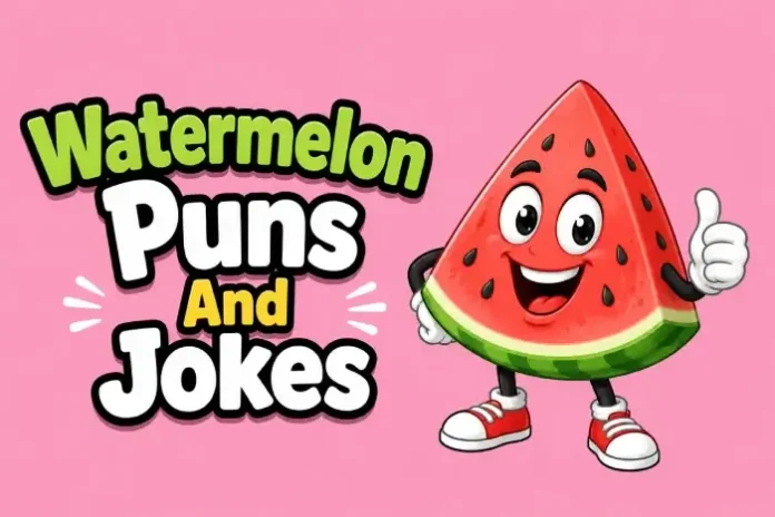Watermelon Puns And Jokes