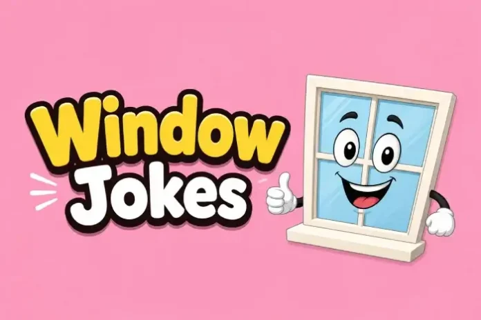 Window Jokes