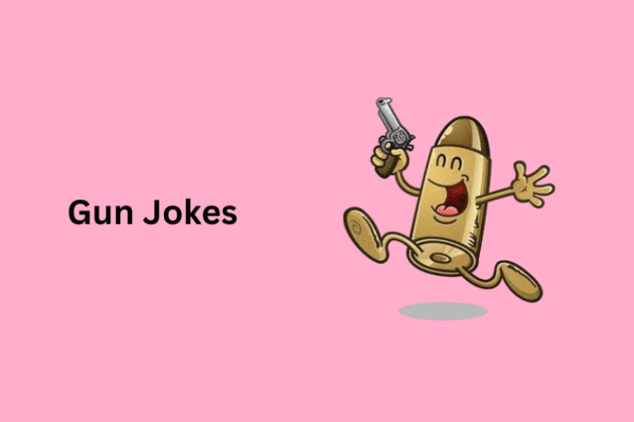 Gun Jokes