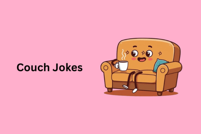 Couch Jokes